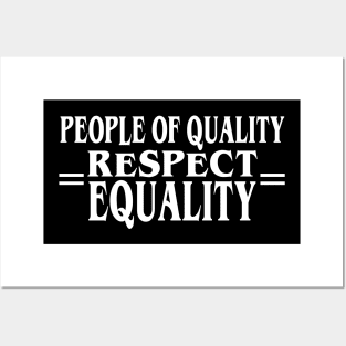 People of Quality Respect Equality Posters and Art